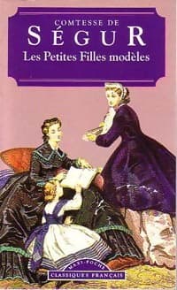 Les petites filles modèles - Comtesse De Ségur
