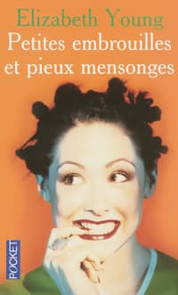 Petites embrouilles et pieux mensonges - Elisabeth Young