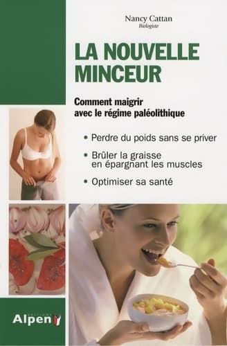 La nouvelle minceur manger des produits naturels - Nancy Cattan